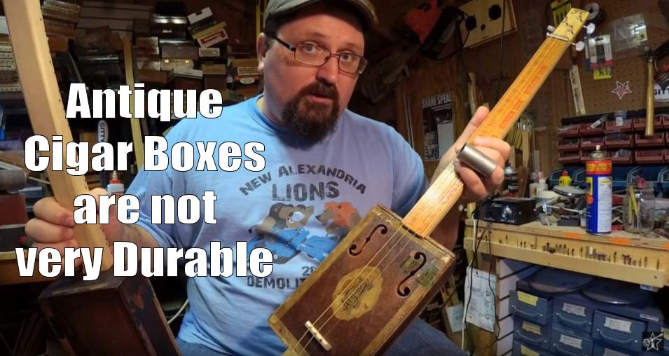 Shane Speal warns that antique cigar boxes are not very durable