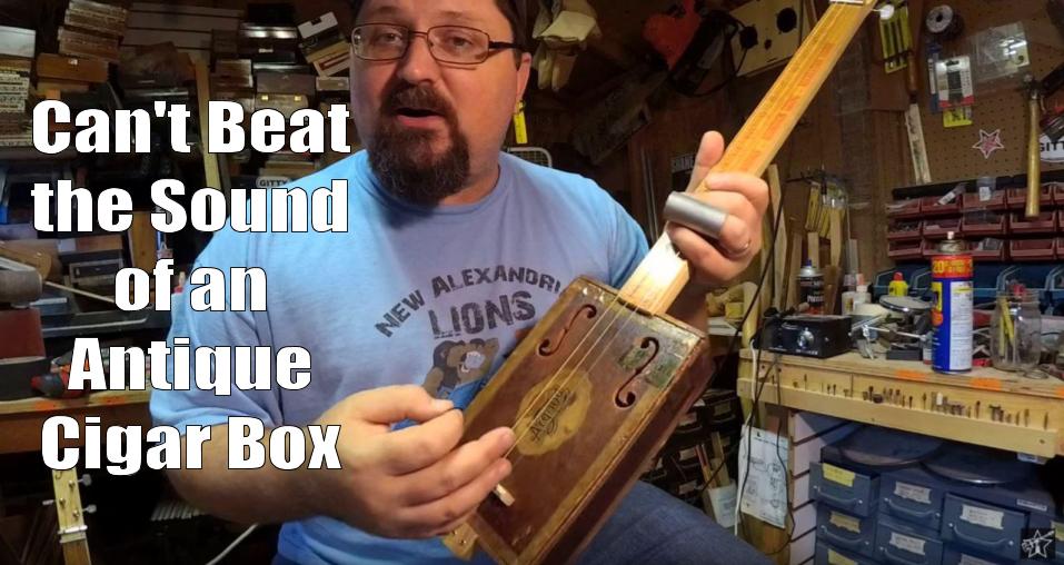 Shane Speal says that the sound of an antique cigar box cannot be beat