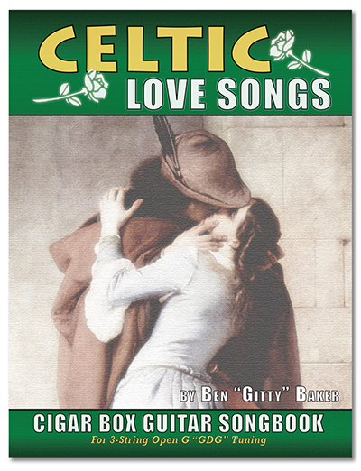 Celtic Love Songs Cigar Box Guitar Songbook - 39 songs arranged for 3-string GDG