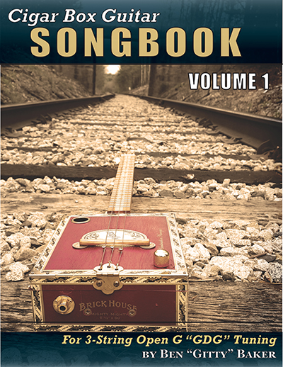 Cigar Box Guitar Songbook - Volume 1: 45 Songs Arranged for 3-string Open G "GDG" Cigar Box Guitars
