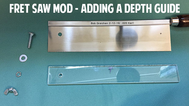 Fret Saw MOD! Make Your Own Depth Guide With These Simple Steps
