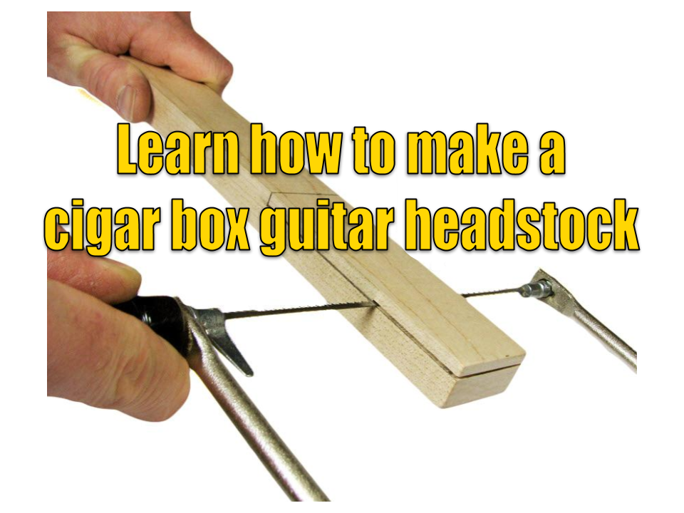 Learn how to make a cigar box guitar headstock