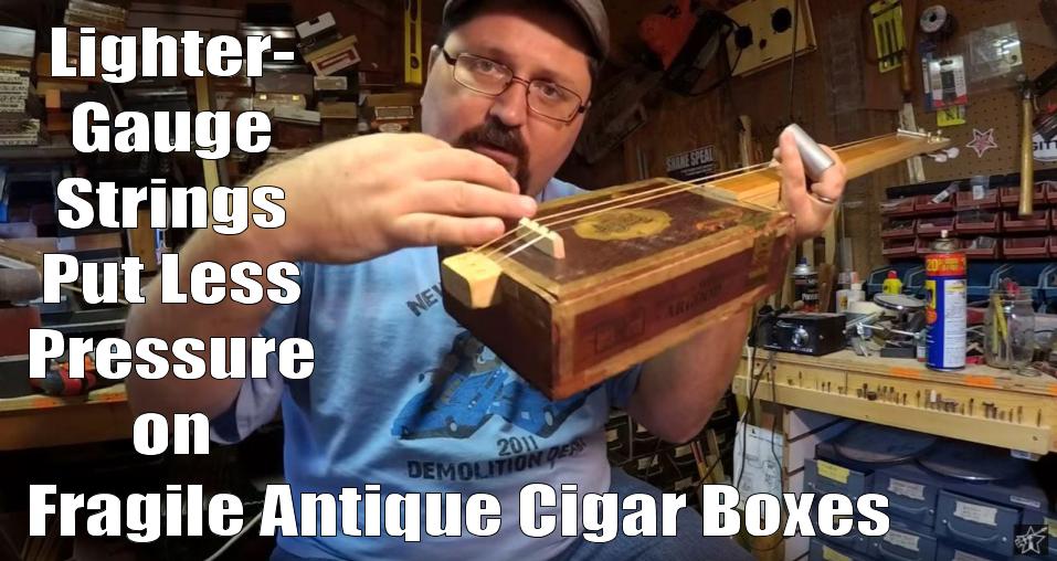 Shane Speal says lighter-gauge strings puts less pressure on fragile antique cigar boxes